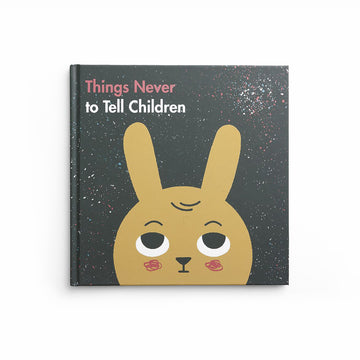 Press - Things Never To Tell Children